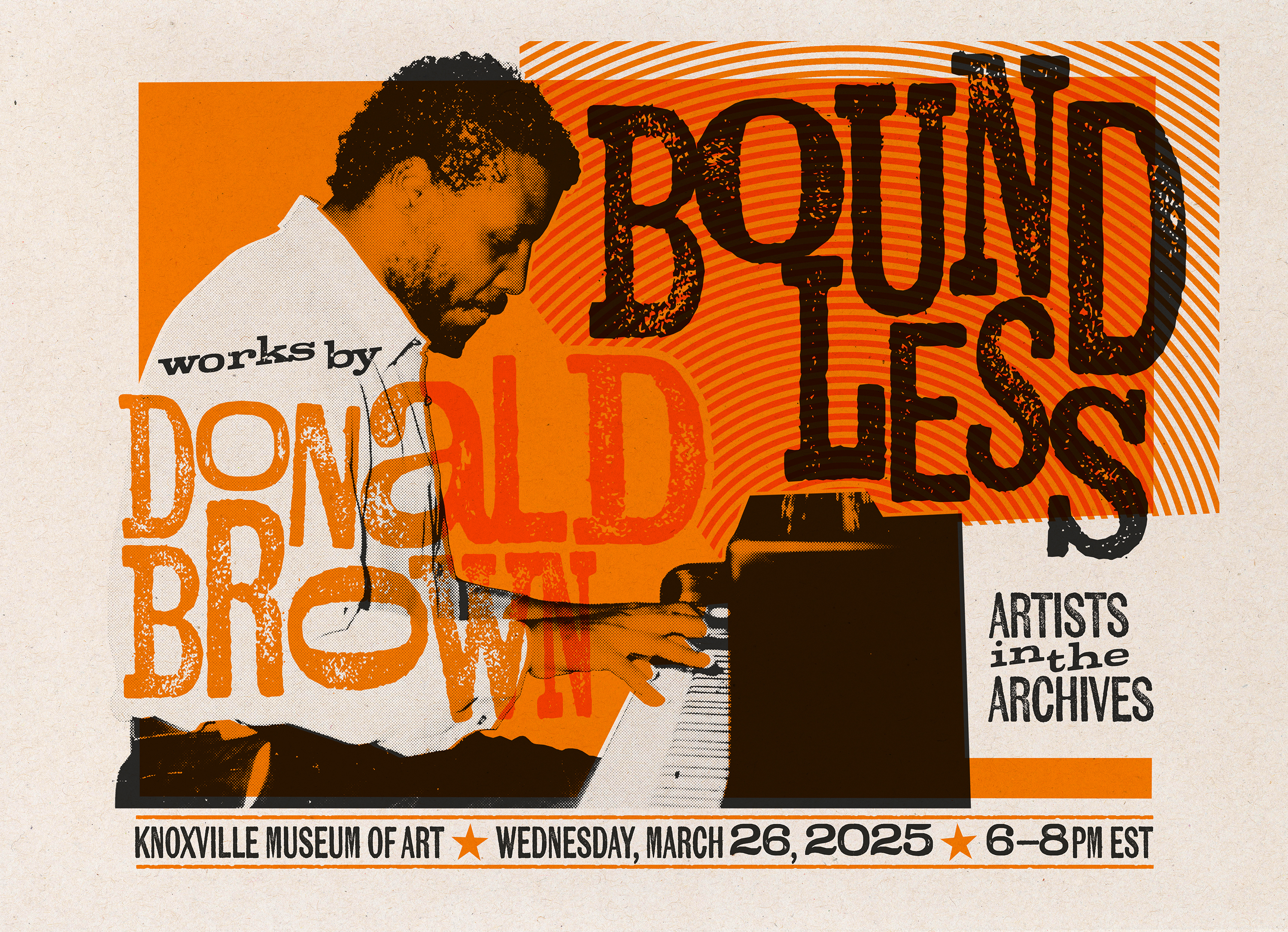 [Donald Brown is pictured at the piano] "works by Donald Brown — Boundless: Artists in the Archives. Knoxville Museum of Art, Wednesday, March 26, 6–8 PM EST”