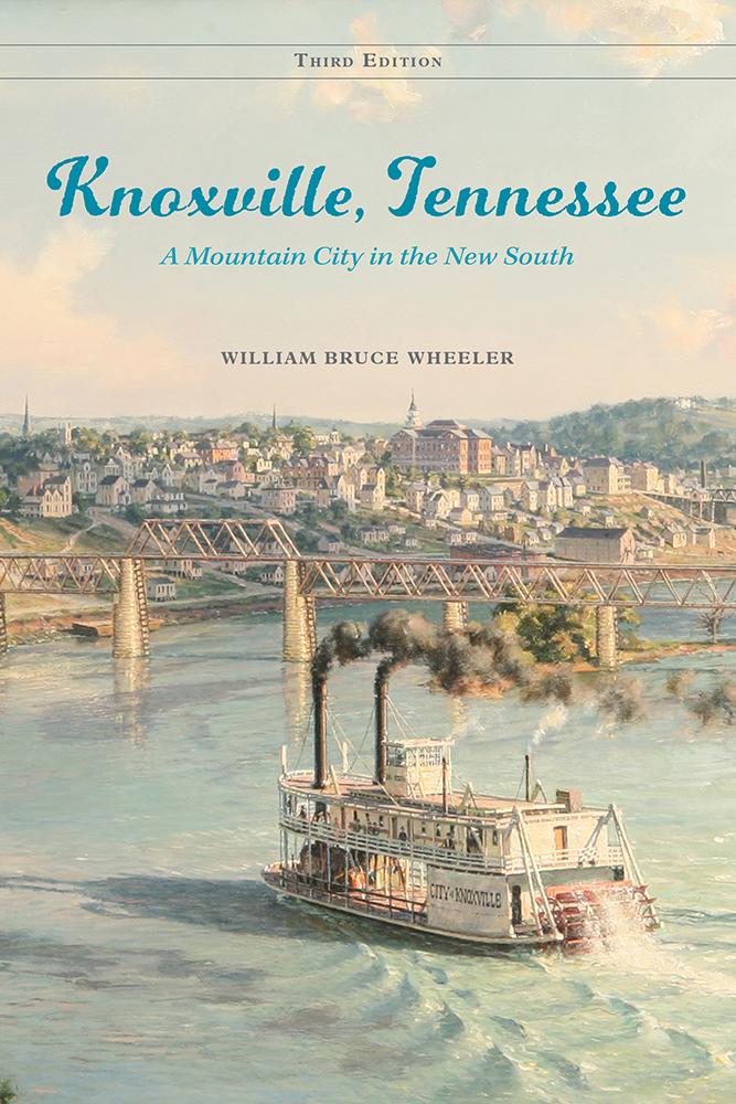 book jacket: "Knoxville, Tennessee: A Mountain City in the New South"