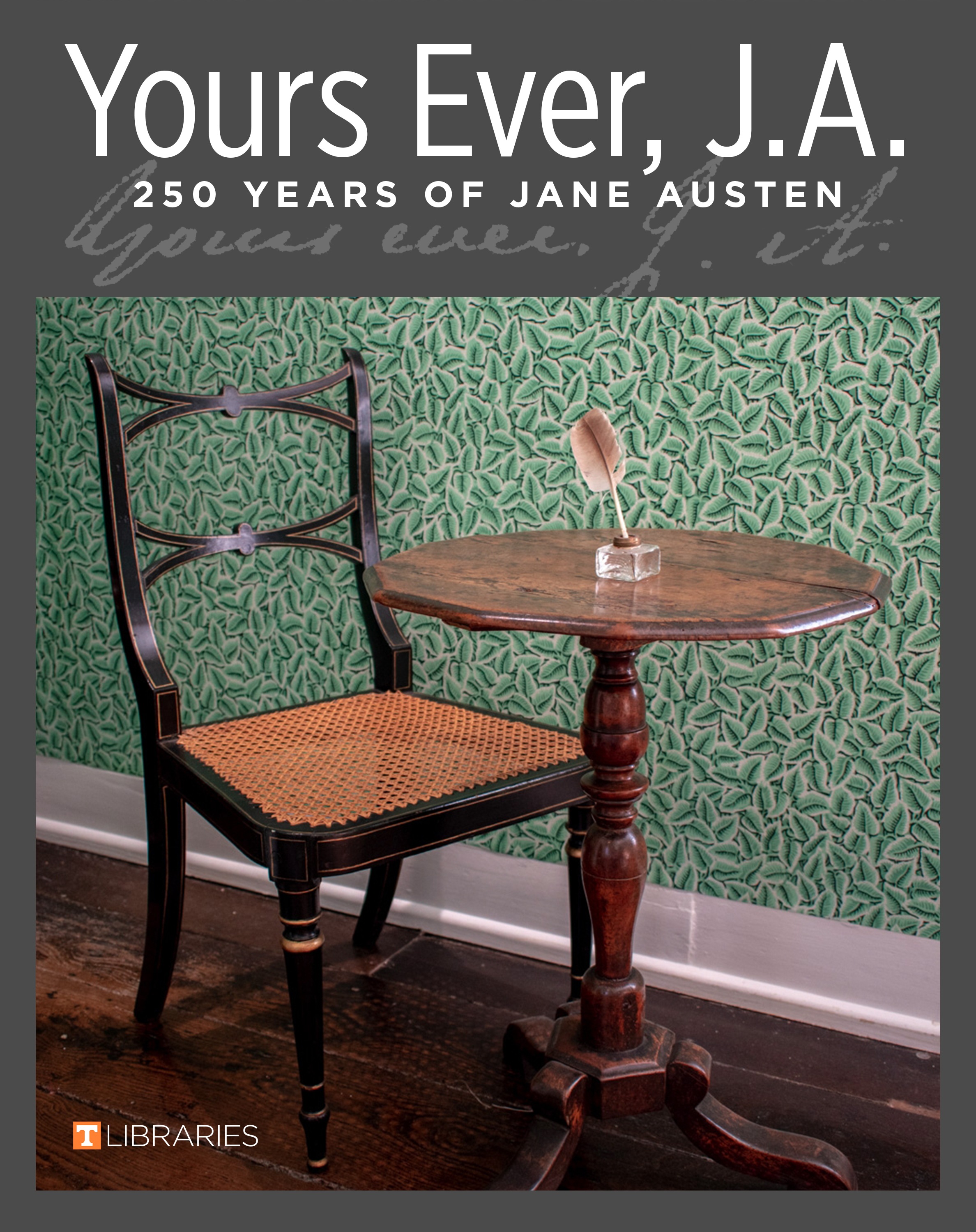 "Yours Ever, J.A. — 250 Years of Jane Austen" (graphic introducing the exhibit of the same name)