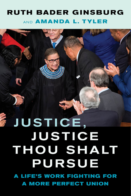 Book cover for Justice, Justice Thou Shalt Pursue: A Life's Work Fighting for a More Perfect Union