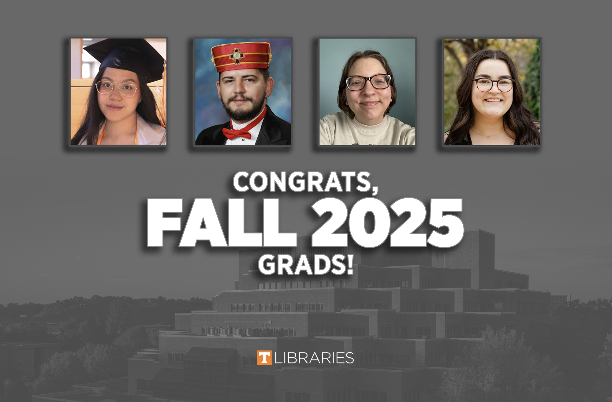 Graphic reads: "Congrats, Fall 2025 Grads!" Pictures new grads Sara Caoile, Ian Kirkpatrick, Kayla Miron, Bella Vrba.